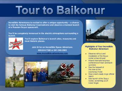 Incredible Adventures is excited to offer a unique opportunity – a chance to visit the famous Baikonur Cosmodrome and observe a manned launch of a Russian Soyuz spacecraft. You’ll be completely immersed in the electr