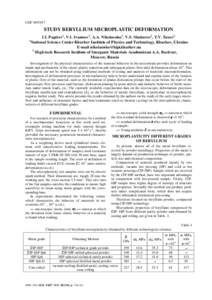 UDCSTUDY BERYLLIUM MICROPLASTIC DEFORMATION I.I. Papirov1, V.I. Ivantsov1, A.A. Nikolaenko1, V.S. Shokurov1, Y.V. Tuzov2 1 National Science Center Kharkov Institute of Physics and Technology, Kharkov, Ukraine