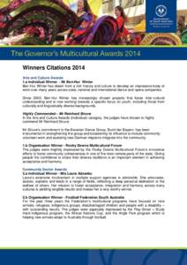 Winners Citations 2014 Arts and Culture Awards 1.a Individual Winner - Mr Ben-Hur Winter Ben-Hur Winter has drawn from a rich history and culture to develop an impressive body of work over many years across state, nation