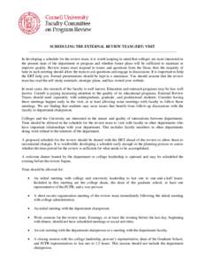 SCHEDULING THE EXTERNAL REVIEW TEAM (ERT) VISIT ________________________________________________________________________________ In developing a schedule for the review team, it is worth keeping in mind that colleges are