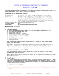 MINUTES OF THE REGULAR MEETING OF THE FRCD BOARD Wednesday, July 27, 2011 The regular meeting of the Board of Directors of the Florin Resource Conservation District was called to order at 6:30 p.m. by Barrie Lightfoot, C