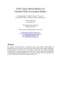 FaST Linear Mixed Models for Genome-Wide Association Studies Christoph Lippert1-3, Jennifer Listgarten1,3, Ying Liu1, 1 Carl M. Kadie , Robert I. Davidson1, and David Heckerman1,3 1