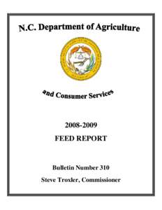 [removed]FEED REPORT Bulletin Number 310 Steve Troxler, Commissioner