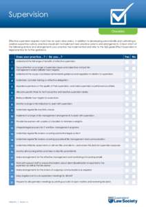 Supervision Checklist Effective supervision requires more than an open door policy. In addition to developing personal skills and cultivating a positive supportive culture, practice should aim to implement best practice 