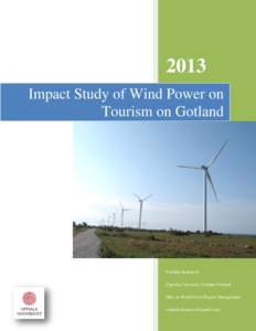 2013 Impact Study of Wind Power on Tourism on Gotland Vendula Braunová Uppsala University Campus Gotland