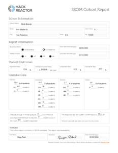 SSOM Cohort Report School Information School Name Hack Reactor