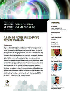 NCE funding for  CENTRE FOR COMMERCIALIZATION OF REGENERATIVE MEDICINE (CCRM) $15 million for[removed]