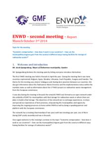 ENWD - second meeting - Report Munich October 3rd 2014 Topic for the meeting “Economic compensation – how does it work in our countries? – how can the municipalities/regions gain from the society in different ways 