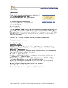 Tutorial: Full Text Databases Powered by Professionals Getting Started Always start by selecting the database(s) you want to search. Click Close Database Selection Area or