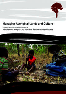 Managing Aboriginal Lands and Culture A reference document for potential supporters of The Kowanyama Aboriginal Land and Natural Resources Management Office  Dedication