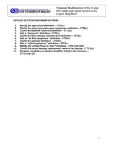 Proposed Modifications to the In-Use Off-Road Large Spark-Ignition (LSI) Engine Regulation OUTLINE OF PROPOSED MODIFICATIONS 1. 2.