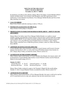 MINUTES OF THE MILLVILLE TOWN COUNCIL MEETING November 12, 2013 @ 7:00PM In attendance were Mayor Gerry Hocker, Deputy Mayor Jon Subity, Council Members Robert Gordon and Harry Kent; Town Solicitor Seth Thompson, and URS