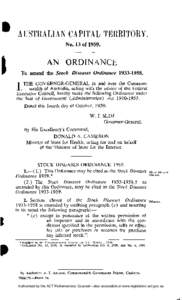 AUSTRALIAN CAPITAL TERRITORY. No. 13 of[removed]AN ORDINANCE To amend the Stock Diseases Ordinance[removed]THE GOVERNOR-GENERAL in and over the Common, wealth of Australia, acting with the advice of the Federal