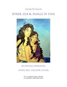 Excerpts from  Spider Silk & Shoals in Time by Athena Andreadis Cover Art: Heather Oliver