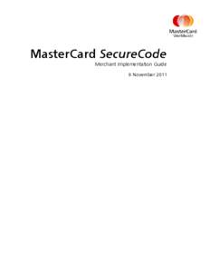 MasterCard SecureCode Merchant Implementation Guide 9 November 2011 Notices Proprietary Rights