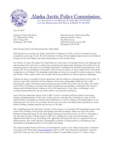 Alaska Arctic Policy Commission Co-Chair: Senator Lesil McGuire, R-Anchorage, [removed]Co-Chair: Representative Bob Herron, D-Bethel, [removed]June 28, 2013 Secretary of State John Kerry