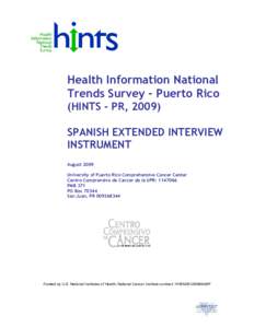 Health Information National Trends Survey - Puerto Rico (HINTS - PR, 2009) SPANISH EXTENDED INTERVIEW INSTRUMENT August 2009