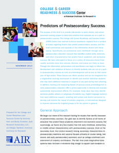 COLLEGE & CAREER READINESS & SUCCESS Center 	at American Institutes for Research Predictors of Postsecondary Success The purpose of this brief is to provide information to state, district, and school