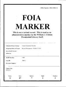 FOIA Number: [removed]F-4  FOIA MARKER This· is not a textual record. This is used as an administrative marker by the William J. Clinton