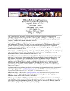 Citizens Redistricting Commission Pampublikong Pagbabahaging Pandinig Biyernes, Hunyo 24, 2011 Tillie Lewis Theatre San Joaquin Delta College 5151 Pacific Ave