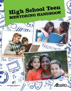 High School Teen Mentoring Handbook This publication is available to order online at www.lrc.education.gov.ab.ca For copyright or more information about this resource, contact: Advanced Education and Technology Campus A