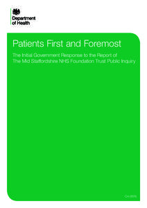 Patients First and Foremost: The Initial Government Response to the Report of The Mid Staffordshire NHS Foundation Trust Public Inquiry