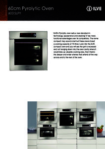 BUILT-IN OVENS  60cm Pyrolytic Oven 600 SLPY  ILVE’s Pyrolytic oven sets a new standard in