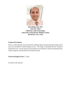 Bala Bhagavath, M.D. Director, MIGS Obstetrics and Gynecology University of Rochester Medical Center Rochester, New York