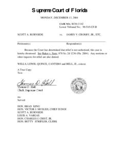 Supreme Court of Florida MONDAY, DECEMBER 13, 2004 CASE NO.: SC04-1142 Lower Tribunal No.: [removed]CF-B SCOTT A. BURNSIDE