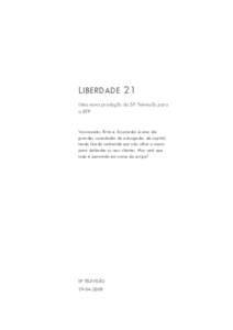 L IBERDADE 21 Uma nova produção da SP Televisão para a RTP