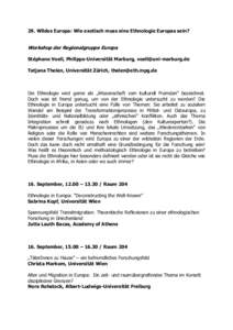 29. Wildes Europa: Wie exotisch muss eine Ethnologie Europas sein?  Workshop der Regionalgruppe Europa Stéphane Voell, Philipps-Universität Marburg,  Tatjana Thelen, Universität Zürich, thelen@eth