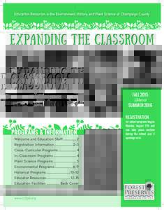 Education Resources in the Environment, History, and Plant Science of Champaign County  EXPANDING THE CLASSROOM FALL 2015