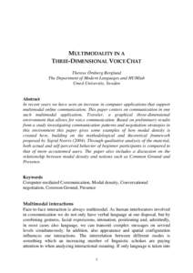 MULTIMODALITY IN A   THREE‐DIMENSIONAL VOICE CHAT  Therese Örnberg Berglund The Department of Modern Languages and HUMlab Umeå University, Sweden