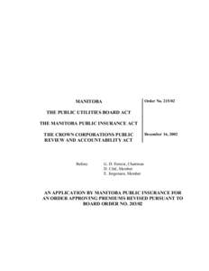 Order No[removed]MANITOBA THE PUBLIC UTILITIES BOARD ACT THE MANITOBA PUBLIC INSURANCE ACT THE CROWN CORPORATIONS PUBLIC