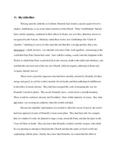 11. My Little Men Relying upon his authority as Cardinal, Donnelly had created a special squad of twelve shadow Archbishops, to act as his future ministers of the Church. These “Archbishops” had not been, strictly sp