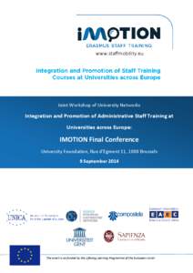 www.staffmobility.eu  Joint Workshop of University Networks Integration and Promotion of Administrative Staff Training at Universities across Europe: