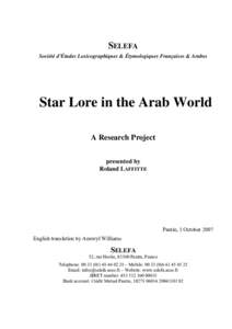 SELEFA Société d’Études Lexicographiques & Étymologiques Françaises & Arabes Star Lore in the Arab World A Research Project presented by