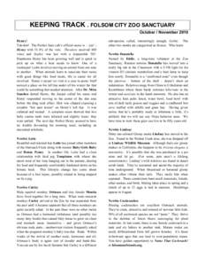 KEEPING TRACK . FOLSOM CITY ZOO SANCTUARY October / November 2010 Henry! Tah-dah! The Perfect bear cub’s official name is – yes! Henry with 51.4% of the vote. Theodore received 889 votes and Zephyr was last with a re
