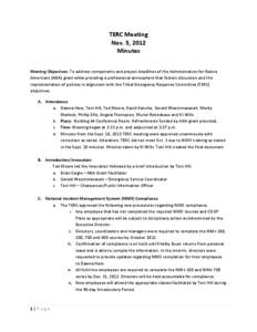 TERC Meeting Nov. 5, 2012 Minutes Meeting Objectives: To address components and project deadlines of the Administration for Native Americans (ANA) grant while providing a professional atmosphere that fosters discussion a