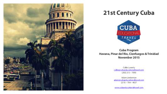 21st Century Cuba  Cuba Program Havana, Pinar del Rio, Cienfuegos & Trinidad November 2015 Collin Laverty