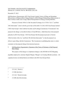 SECURITIES AND EXCHANGE COMMISSION (Release No[removed]; File No. SR-ICEEU[removed]December 27, 2012 Self-Regulatory Organizations; ICE Clear Europe Limited; Notice of Filing and Immediate Effectiveness of Proposed Rul