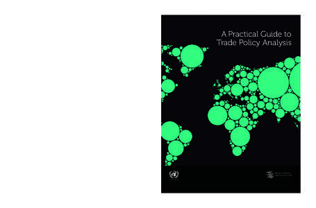The Guide has been developed to contribute to the enhancement of developing countries’ capacity to analyse and implement trade policy. It is aimed at government experts engaged in trade negotiations, as well as student