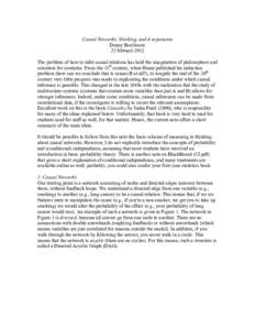 Causal Networks, blocking, and d-separation Denny Borsboom 23 februari 2012 The problem of how to infer causal relations has held the imagination of philosophers and scientists for centuries. From the 18th century, when 