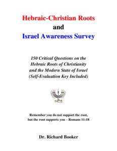 Hebraic-Christian Roots and Israel Awareness Survey 150 Critical Questions on the Hebraic Roots of Christianity and the Modern State of Israel