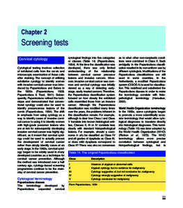 Chapter 2  Screening tests Cervical cytology Cytological testing involves collection of exfoliated cells from the cervix and