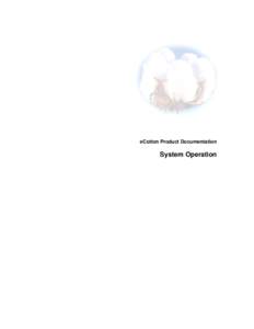 eCotton Product Documentation  System Operation When using the eCotton programs, there are features that are common throughout the programs. Following is a description of what they are.
