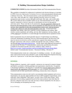 IU Building Telecommunications Design Guidelines COMMUNICATIONS (Includes Information Outlets and Telecommunications Rooms) This guideline is intended for architectural, mechanical and electrical design as it pertains to