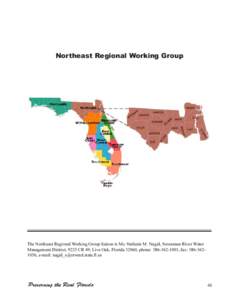 Northeast Regional Working Group  The Northeast Regional Working Group liaison is Ms. Stefanie M. Nagid, Suwannee River Water Management District, 9225 CR 49, Live Oak, Florida 32060, phone: [removed], fax: [removed]