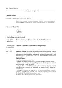 Dott. Umberto Benezzoli ________________________________________________________________________________ Nato a La Spezia il 9 aprile 1959 • Diploma di laurea Economia e Commercio – Università di Genova