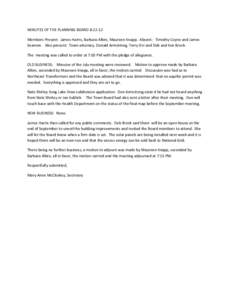 MINUTES OF THE PLANNING BOARDMembers Present: James Harris, Barbara Albro, Maureen Knapp. Absent: Timothy Coyne and James Seamon. Also present: Town attorney, Donald Armstrong, Terry Orr and Deb and Ken Brock. T